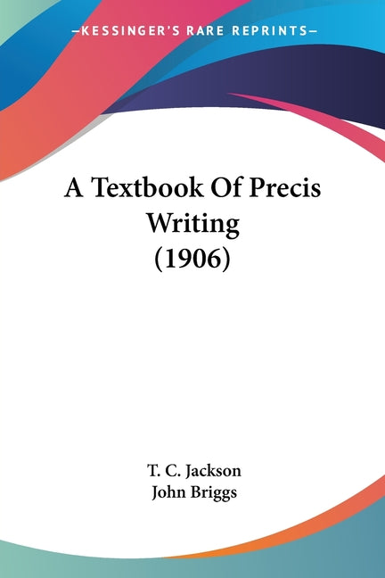 Textbook Of Precis Writing (1906) - Ingram