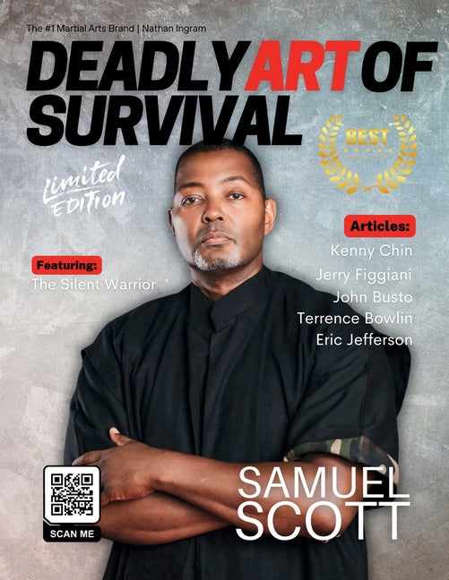 Deadly Art of Survival Magazine 19th Edition Featuring Sam Scott: The #1 Martial Arts Magazine Worldwide MMA, Traditional Karate, Kung Fu, Goju-Ryu, a - Ingram