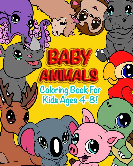 Baby Animals: Coloring Book For Kids Ages 4-8 Features 25 Adorable Animals To Color In & Draw, Activity Book For Young Boys & Girls - Ingram