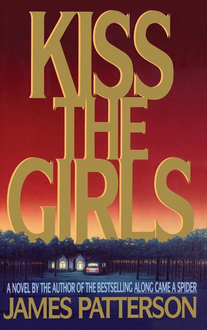 Kiss the Girls: An Alex Cross Thriller - Ingram