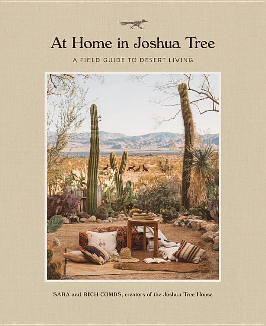 At Home in Joshua Tree: A Field Guide to Desert Living - Ingram