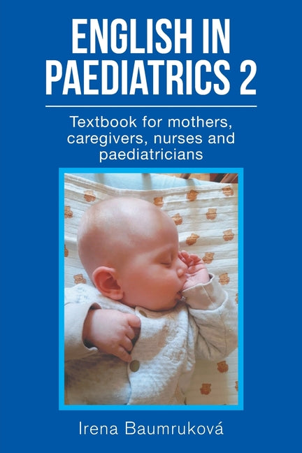 English in Paediatrics 2: Textbook for Mothers, Babysitters, Nurses, and Paediatricians - Ingram