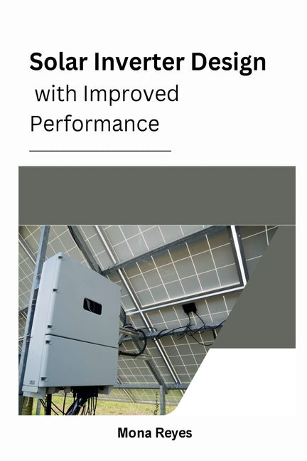 Solar Inverter Design with Improved Performance - Ingram