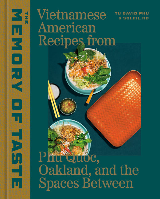 Memory of Taste: Vietnamese American Recipes from Phú Quoc, Oakland, and the Spaces Between [A Cookbook] - Ingram