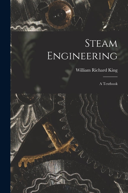 Steam Engineering: A Textbook - Ingram