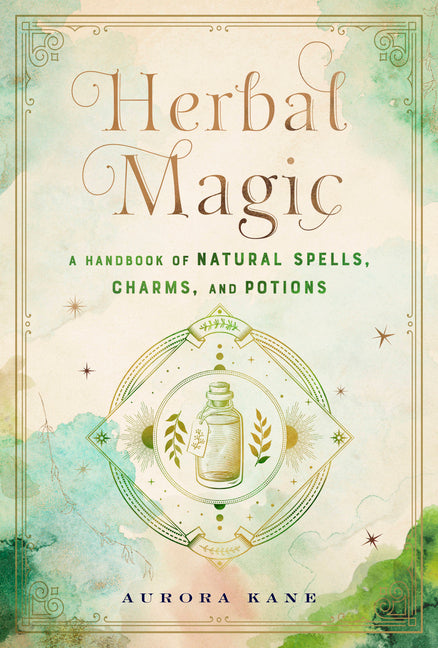 Herbal Magic: A Handbook of Natural Spells, Charms, and Potions - Ingram