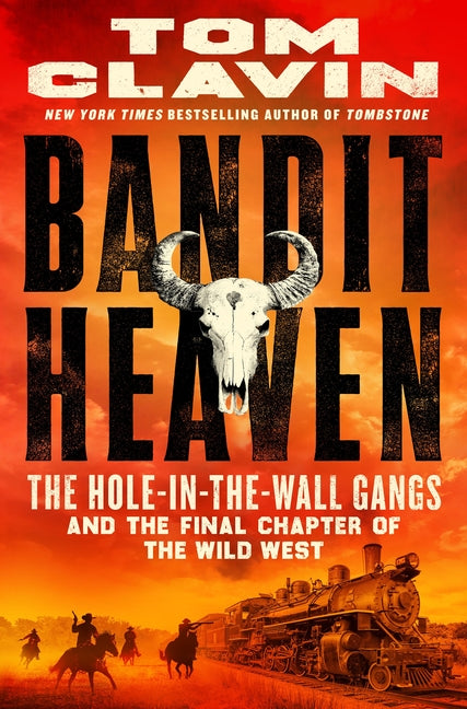 Bandit Heaven: The Hole-In-The-Wall Gangs and the Final Chapter of the Wild West - Ingram