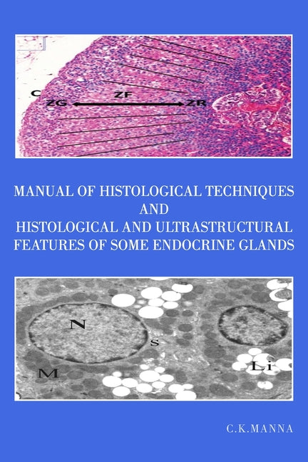 Manual of Histological Techniques and Histological and Ultrastructural Features of Some Endocrine Glands - Ingram