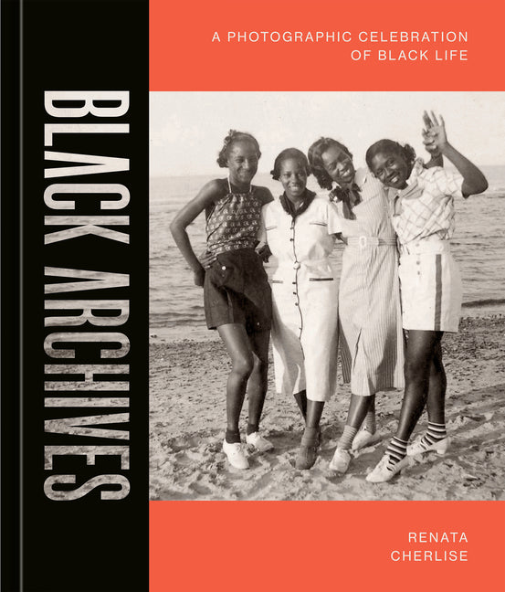 Black Archives: A Photographic Celebration of Black Life - Ingram