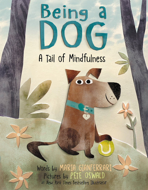 Being a Dog: A Tail of Mindfulness - Ingram
