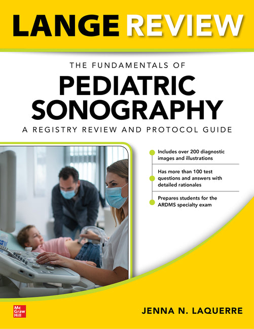 Lange Review: The Fundamentals of Pediatric Sonography: A Registry Review and Protocol Guide - Ingram