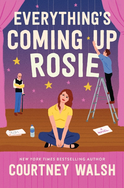 Everything's Coming Up Rosie: A Heartwarming Tale of Found Family and a Perfectly Imperfect Love - Ingram