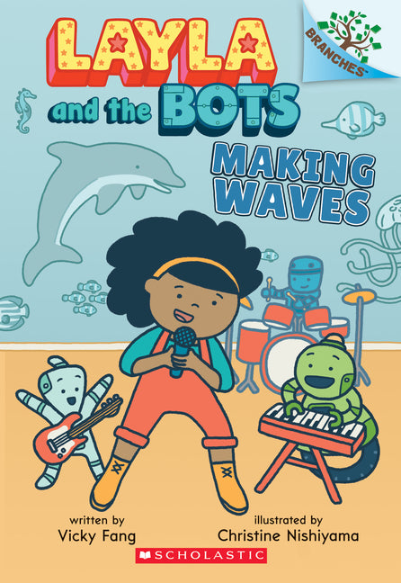 Making Waves: A Branches Book (Layla and the Bots #4) - Ingram