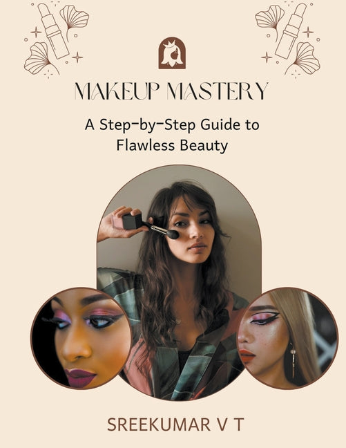 Makeup Mastery: A Step-by-Step Guide to Flawless Beauty - Ingram