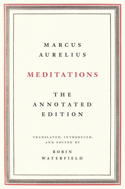 Meditations: The Annotated Edition - Ingram