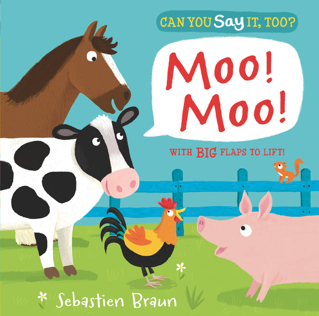 Can You Say It, Too? Moo! Moo!: (An Interactive Lift-The-Flap Farm Animals Sound Book Featuring Cows, Pigs, and Horses - For Babies and Toddlers) - Ingram