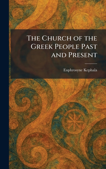 The Church of the Greek People Past and Present - Ingram