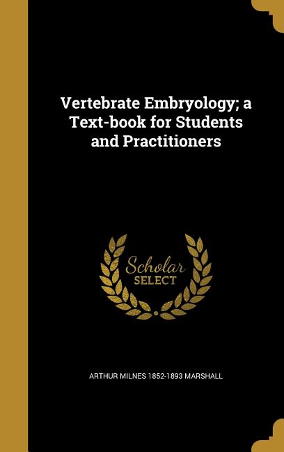 Vertebrate Embryology; a Text-book for Students and Practitioners - Ingram