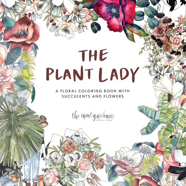 Plant Lady: A Floral Coloring Book with Succulents and Flowers - Ingram