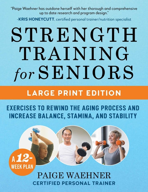 Strength Training for Seniors: Exercises to Rewind the Aging Process and Increase Your Balance, Stability, and Stamina - Ingram