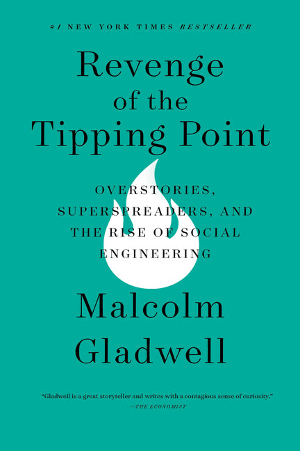 Revenge of the Tipping Point: Overstories, Superspreaders, and the Rise of Social Engineering - Ingram
