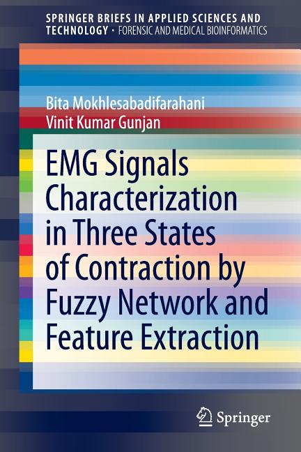 Emg Signals Characterization in Three States of Contraction by Fuzzy Network and Feature Extraction (2015) - Ingram