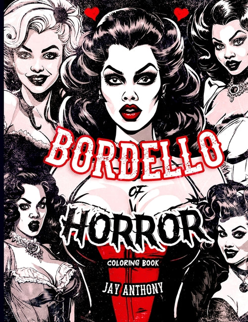 Bordello of Horror: A Sexy Coloring Book Featuring Horrific Ladies of the Night, Naughty Coloring Books for Adults - Ingram