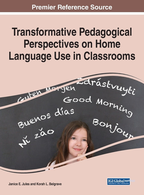 Transformative Pedagogical Perspectives on Home Language Use in Classrooms - Ingram
