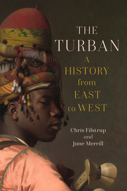 Turban: A History from East to West - Ingram