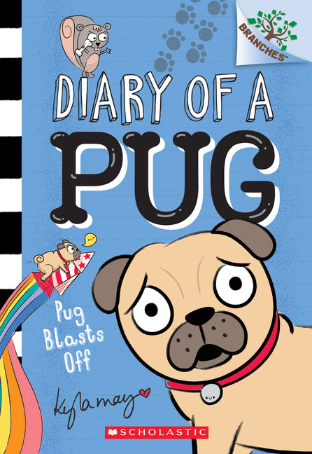 Pug Blasts Off: A Branches Book (Diary of a Pug #1): Volume 1 - Ingram