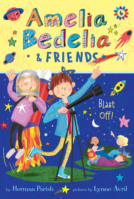 Amelia Bedelia & Friends #6: Amelia Bedelia & Friends Blast Off - Ingram