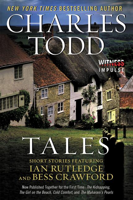 Tales: Short Stories Featuring Ian Rutledge and Bess Crawford - Ingram