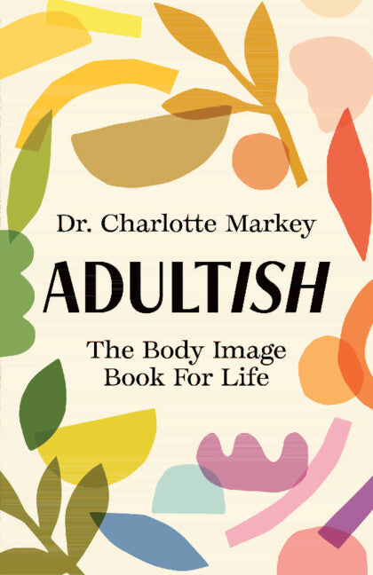Adultish: The Body Image Book for Life - Ingram