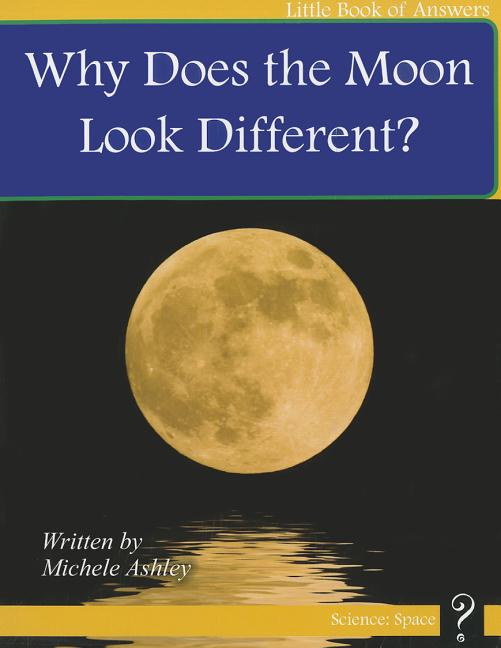 Why Does the Moon Look Different? - Ingram