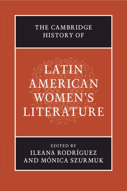 Cambridge History of Latin American Women's Literature - Ingram