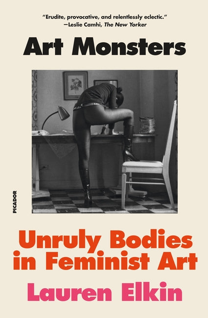 Art Monsters: Unruly Bodies in Feminist Art - Ingram