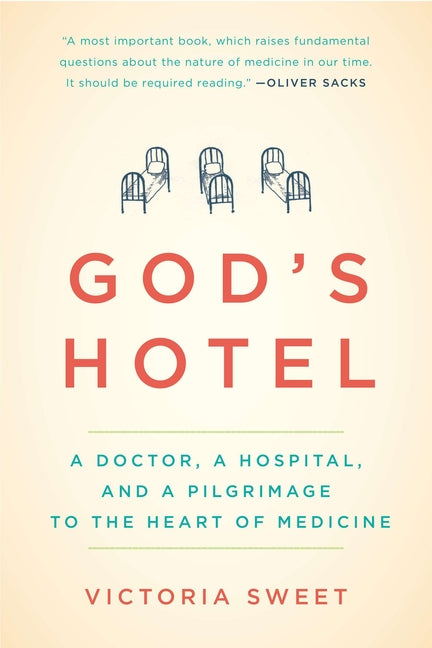 God's Hotel: A Doctor, a Hospital, and a Pilgrimage to the Heart of Medicine - Ingram