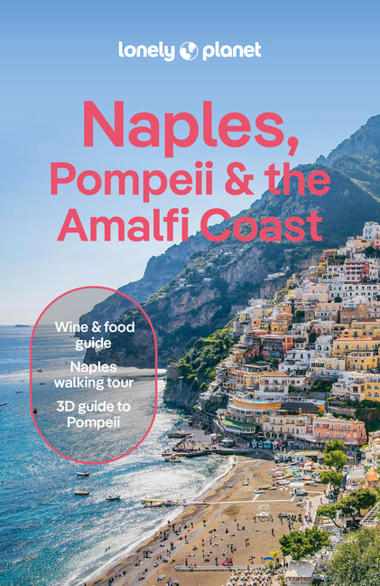 Lonely Planet Naples, Pompeii & the Amalfi Coast: Detailed Itineraries Travel Like a Local Insider Tips Covers Naples, Pompeii, Capri, Sorrento, Amalf - Ingram