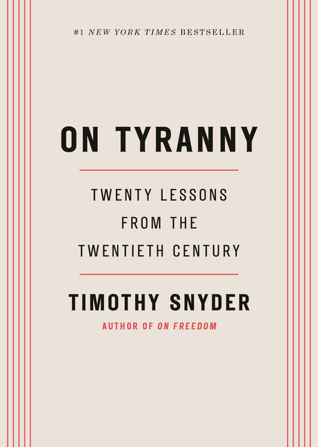 On Tyranny: Twenty Lessons from the Twentieth Century - Ingram
