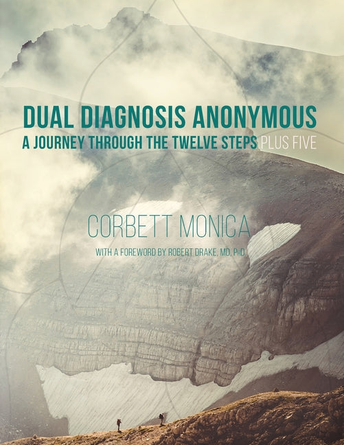 Dual Diagnosis Anonymous: A Journey Through the Twelve Steps Plus Five - Ingram