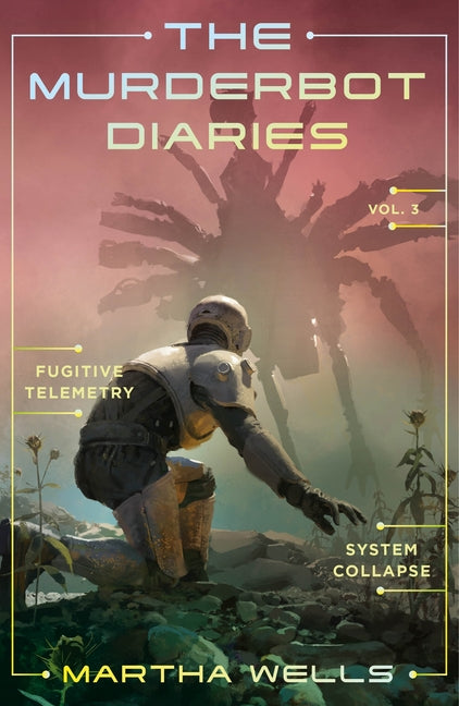 Murderbot Diaries Vol. 3: Fugitive Telemetry, System Collapse - Ingram