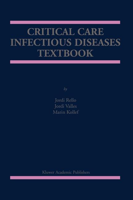 Critical Care Infectious Diseases Textbook - Ingram