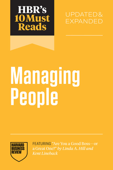 Hbr's 10 Must Reads on Managing People, Updated and Expanded (Featuring Are You a Good Boss--Or a Great One? by Linda A. Hill and Kent Lineback) - Ingram