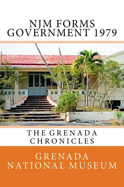 NJM Forms Government 1979: The Grenada Chronicles - Ingram