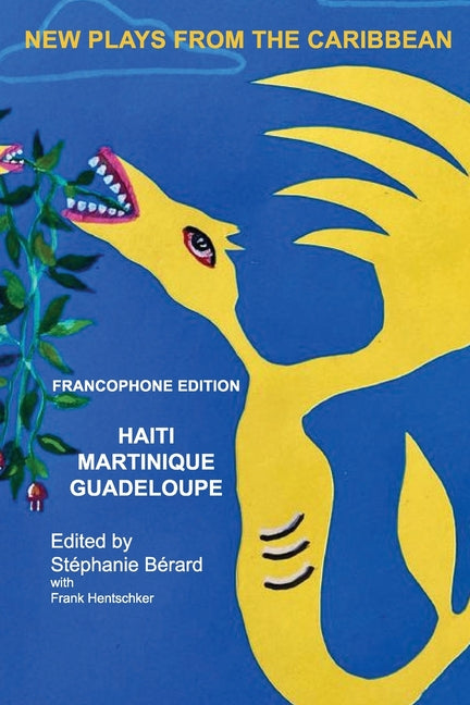 New Plays from the Carribbean: Francophone Edition - Ingram