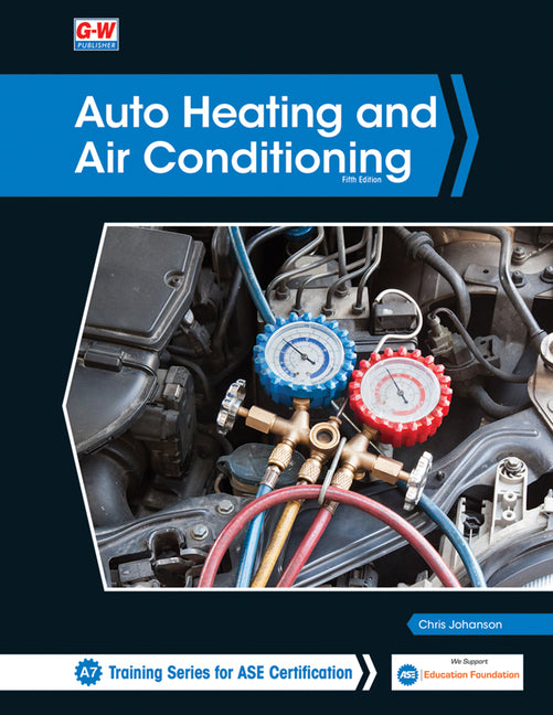 Auto Heating and Air Conditioning (Fifth Edition, Revised, Textbook) - Ingram