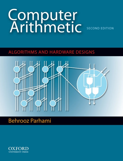 Computer Arithmetic: Algorithms and Hardware Designs - Ingram