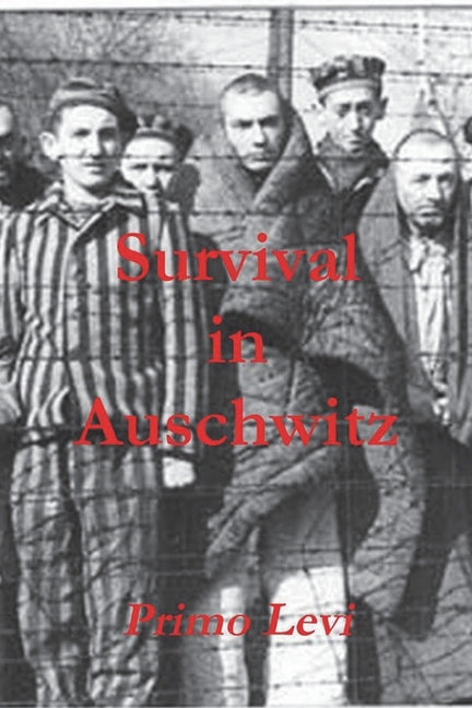 Survival in Auschwitz - Ingram