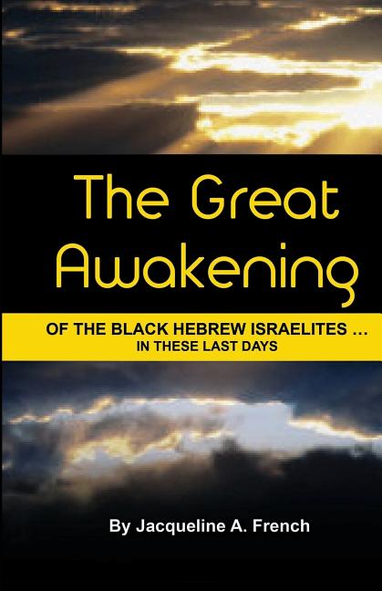 Great Awakening of the Black Hebrew Israelites...in these last days - Ingram