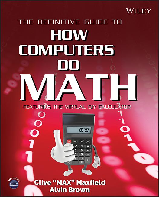 Definitive Guide to How Computers Do Math: Featuring the Virtual DIY Calculator [With CDROM] - Ingram